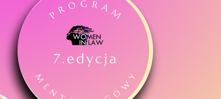  Rekrutacja do VII edycji Programu Mentoringowego dla młodych prawniczek