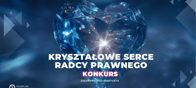 XVII edycja konkursu „Kryształowe Serce Radcy Prawnego”