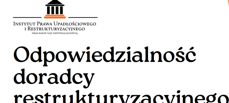Webinarium: Odpowiedzialność doradcy restrukturyzacyjnego - 22 maja 2026