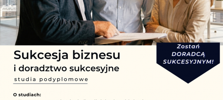 Studia podyplomowe „Sukcesja biznesu i doradztwo sukcesyjne” na UMCS... Rekrutacja do 30.09.2026 r.