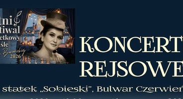 Rejs muzyczny po Wiśle statkiem „Sobieski” (Letni Festiwal Operetkowy na Wiśle), Kraków, 7.06.2026