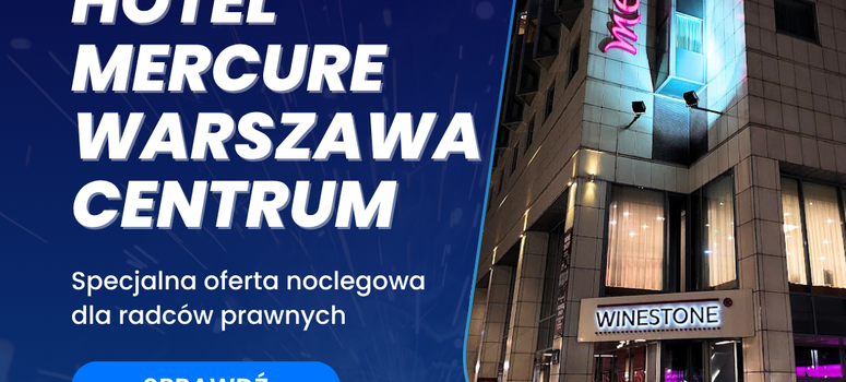 KRRP kontynuuje współpracę z Hotelem Mercure Warszawa Centrum w 2025 roku!