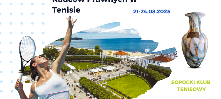 XXIV Mistrzostw Polski Radców Prawnych w Tenisie - 21-14.08.2025