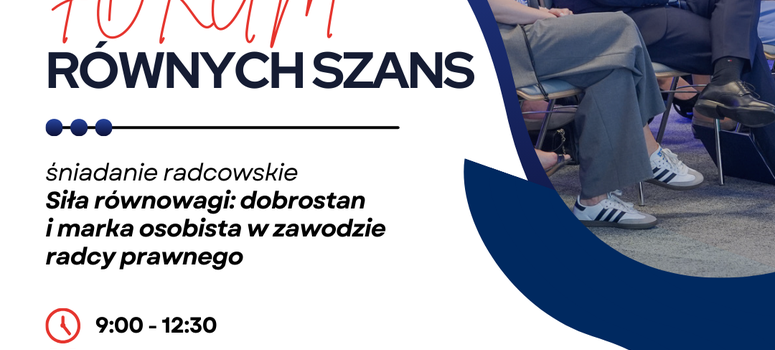 Forum Równych Szans – rozmowa o równowadze, dobrostanie i marce osobistej w środowisku radców prawnych - 25.10.2025