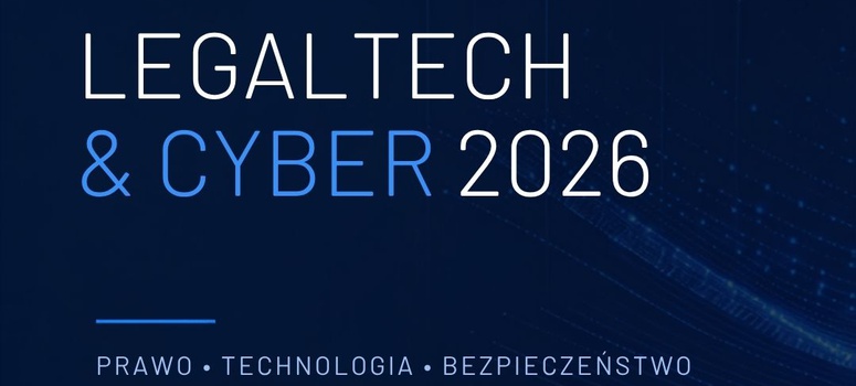 Kongres: LegalTech & Cyber 2026 - Warszawa 5.11.2026