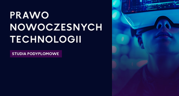 Studia Podyplomowe Prawo Nowoczesnych Technologii