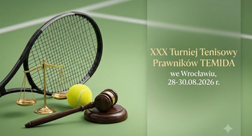 XXX Turniej Tenisowy Prawników TEMIDA we Wrocławiu, 28-30.08.2026 r.