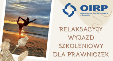  Długi weekend szkoleniowo-relaksacyjny dla prawniczek - Kołobrzeg, 13-16.03.2025 r.