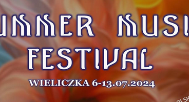 Summer Music Festival w Wieliczce - 6-13.07.2024