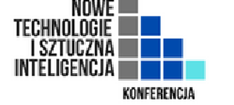 VI Konferencja: "Nowe technologie i sztuczna inteligencja. Aspekty prawne i praktyczne gospodarki cyfrowej" - 25-26.10.2024