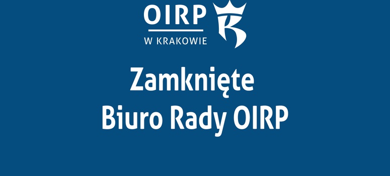 29.03.2024 (Wielki Piątek) biuro Rady OIRP będzie nieczynne