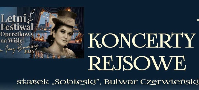Rejs muzyczny po Wiśle statkiem „Sobieski” (Letni Festiwal Operetkowy na Wiśle), Kraków, 7.06.2026