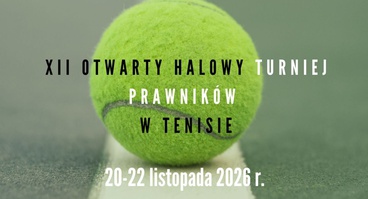 XII Otwarty Halowy Turniej Prawników w Tenisie - Lublin 20-22.11.2026
