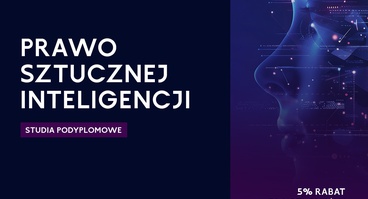 Studia podyplomowe Prawo Sztucznej Inteligencji