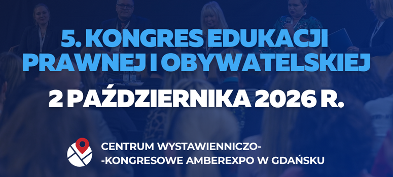 Kongres Edukacji Prawnej i Obywatelskiej - Gdańsk 2.10.2026