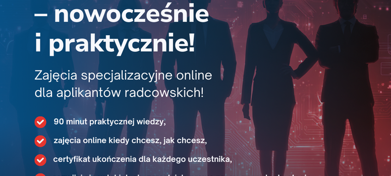 Zajęcia specjalizacyjne dla aplikantów radcowskich