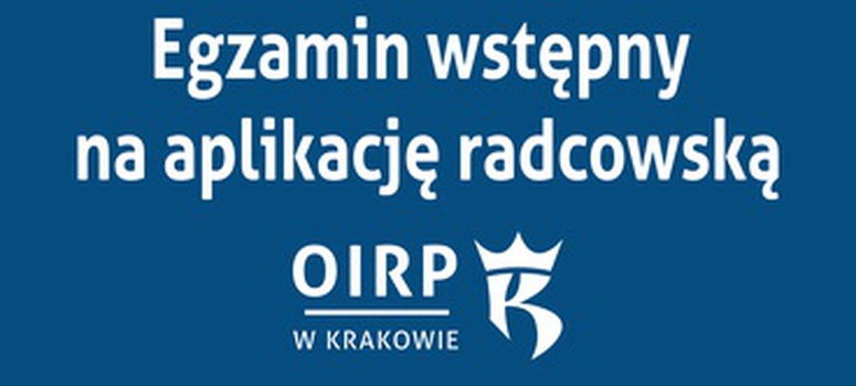 Rekrutacja on-line na egzamin wstępny na aplikację radcowską 2026 oraz informacja o przetwarzaniu danych osobowych dla kandydatów
