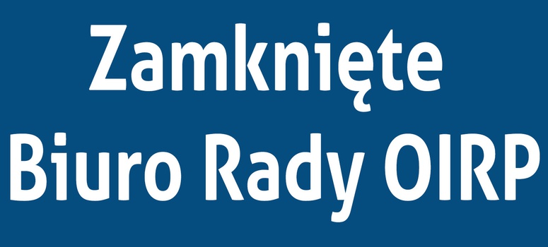 W dniu 3 kwietnia Biuro Rady OIRP w Krakowie będzie nieczynne