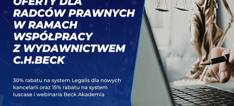 Trzy specjalne oferty dla radców prawnych w ramach współpracy KIRP z Wydawnictwem C.H.Beck