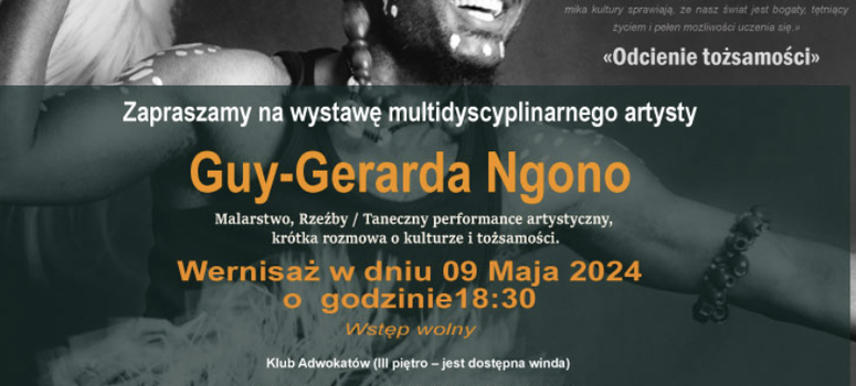 Zaproszenie na wernisaż kameruńskiego artysty Guy-Gerarda Ngono - Kraków, 9.05.2024 r.