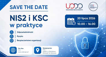 Konferencja pt. „NIS2 i KSC – odpowiedzialność, ryzyko, bezpieczeństwo organizacji” - 20.07.2026