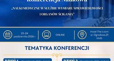 Konferencja: Nauki medyczne w służbie wymiaru sprawiedliwości i organów ścigania - 23-24.10.2026 - hybrydowo