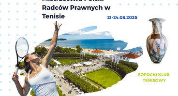 XXIV Mistrzostw Polski Radców Prawnych w Tenisie - 21-24.08.2025