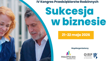 IV Kongeres Przedsiębiorstw Rodzinnych: "Sukcesja w Biznesie" - 21-22.05.2026