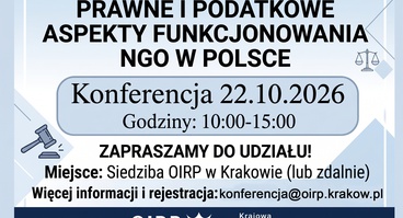 Konferencja: Prawne i podatkowe aspekty funkcjonowania NGO w Polsce - 22.10.2026 siedziba OIRP w Krakowie