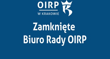 29.03.2024 (Wielki Piątek) biuro Rady OIRP będzie nieczynne