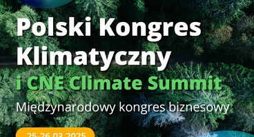 Polski Kongres Klimatyczny - 25-26 marca 2025 r. w Centrum Nauki Kopernik w Warszawie