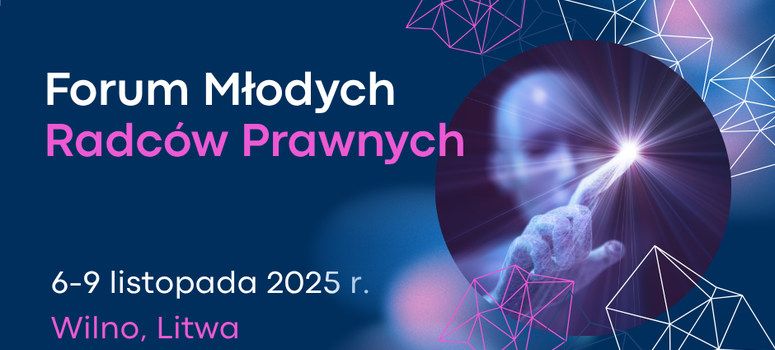 Forum Młodych Radców Prawnych, Wilno 6-9.11.2025