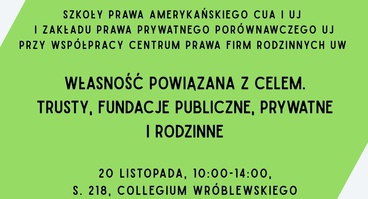 I Seminarium Komparatystyczne "Własność powiązana z celem. Trusty, fundacje publiczne, prywatne i rodzinne" - Kraków 20.11.2026
