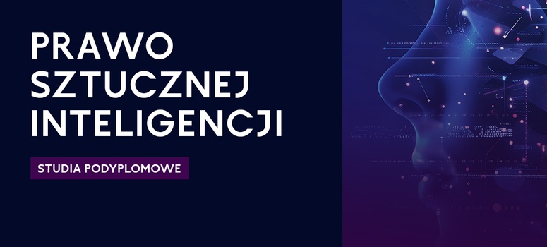 I edycja Studiów Podyplomowych "Prawo Sztucznej Inteligencji"