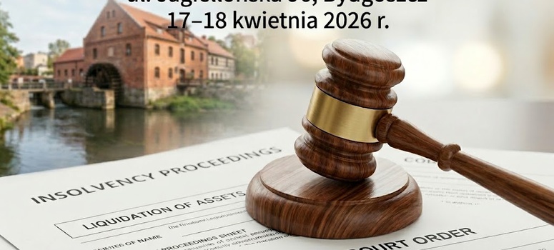 Szkolenie: Wpływ ogłoszenia upadłości na postępowania cywilne i egzekucyjne, 17-18.04.2026 r.