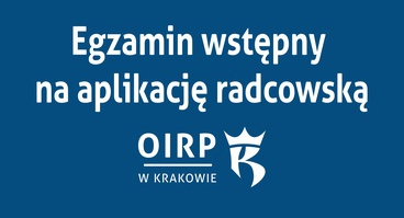 Rekrutacja on-line na egzamin wstępny na aplikację radcowską 2026 oraz informacja o przetwarzaniu danych osobowych dla kandydatów