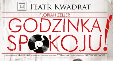 Spektakl „Godzinka spokoju” Teatru Kwadrat z Warszawy - zniżka na bilety