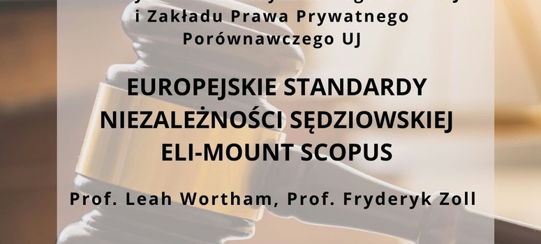 I Dialog Komparatystyczny prof. Leah Wortham i prof. Fryderyk Zoll "Europejskie standardy niezależności sądownictwa ELI-Mt Scopus" - Kraków 28.10.2026