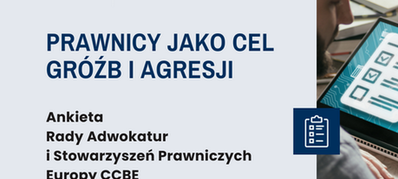 Akieta badającą zjawisko gróźb i agresji, których celem padają prawnicy.