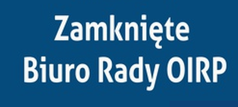 Dnia 31 października (piątek) Biuro Rady OIRP w Krakowie będzie czynne w godz. 8-12.