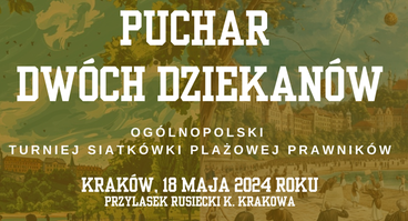 Ogólnopolski Turniej Siatkówki Plażowej Prawników – „Puchar Dwóch Dziekanów” - 18.05.2024