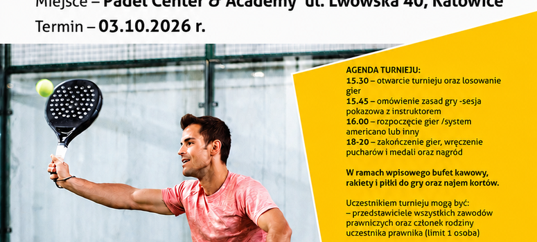 II Otwarty Turniej Padla o Puchar Dziekana Okręgowej Izby Radców Prawnych w Katowicach - 3 października 2026 r.    