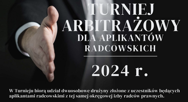 Rejestracja do IV edycji Turnieju Arbitrażowego dla Aplikantów Radcowskich