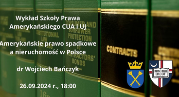 Wykład: "Amerykańskie prawo spadkowe a nieruchomość położona w Polsce" - 26.09.2024