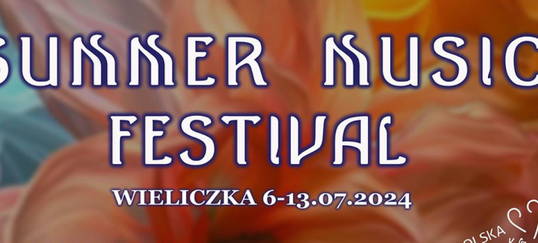 Summer Music Festival w Wieliczce - 6-13.07.2024